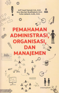 Image of Pemahaman Administrasi, Organisasi, dan Manajemen