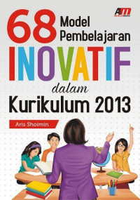 Image of 68 Model Pembelajaran Inovatif dalam Kurikulum 2013