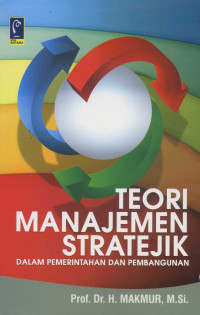 Image of Teori Manajemen Stratejik; Dalam Pemerintahan dan Pembangunan