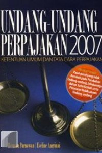 Image of Undang-Undang Perpajakan 2007 Ketentuan Umum dan Tata Cara Perpajakan