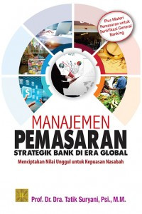Image of Manajemen Pemasaran Strategik Bank Di Era Global