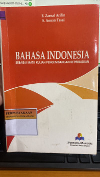 Image of Bahasa Indonesia :Sebagai Mata Kuliah Pengembangan Kepribadian