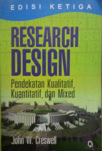 Image of Research Design; Pendekatan Kualitatif, Kuantitatif dan Mixed Ed. 3