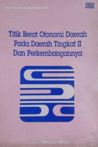 Image of Titik Berat Otonomi Daerah Pada Daerah Tinggkat II dan Perkembangannya