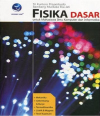Image of Fisika Dasar; Untuk Mahasiswa Ilmu Komputer