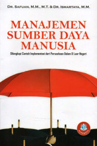 Image of Manajemen Sumber Daya Manusia; Dilengkapi Contoh Implementasi dari Perusahaan dalam & Luar Negeri