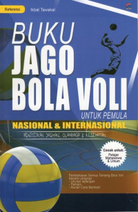 Image of Buku Jago Bola Voli: Untuk Pemula Nasional & Internasional 