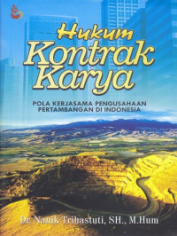 Image of Hukum Kontrak Karya; Pola Kerjasama Pengusahaan Pertambangan Di Indonesia
