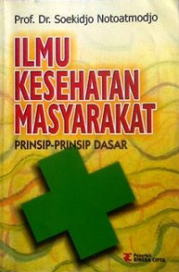 Image of Ilmu Kesehatan Masyarakat Prinsip Prinsip Dasar