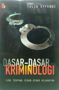 Image of Dasar Dasar Kriminologi Ilmu Tentang Sebab-Sebab Kejahatan