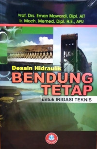 Image of Desain Hidraulik Bendung Tetap Untuk Irigasi Teknis