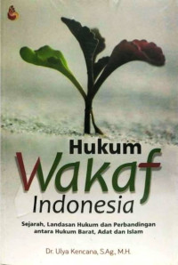 Image of Hukum Wakaf Indonesia Sejarah landasan Hukum Dan Perbandingan Antara Hukum barat Adat Dan islam