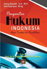 Image of Pengantar Hukum Indonesia (Dari Tradisi Ke Konstitusi)