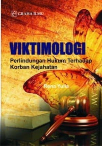 Image of Viktimologi; Perlindungan Hukum Terhadap Korban Kejahatan