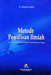 Image of Metode Penulisan Ilmiah :Buku Panduan Penulisan Ilmiah Untuk Perguruan Tinggi