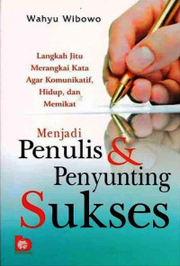 Image of Menjadi Penulis & Penyunting Sukses :Langkah Jitu Merangkai Kata Agar Komunikatif ,Hidup,dan Memikat