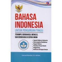Image of Bahasa Indonsia Untuk Perguran Tinggi:Terampil Berbahasa,Menulis dan Berbicara diDepan Umum