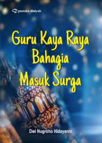 Image of Menjadi Guru Kaya Raya Bahagia Masuk Surga