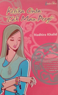 Image of Ketika Cinta Tak Mau Pergi