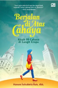 Image of Berjalan di Atas Cahaya : Kisah 9 Cahaya di Langit Eropa