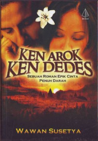 Image of Ken Arok Ken Dedes:Sebuah Roman Epik Cinta Penuh Darah