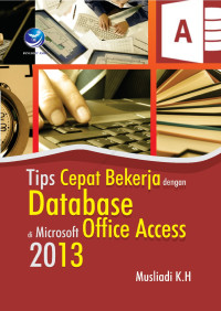 Image of Tips Cepat Bekerja Dengan Database Di Microsoft Access 2013