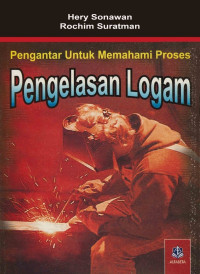 Image of Pengelasan Logam; Pengantar Untuk Memahami Proses