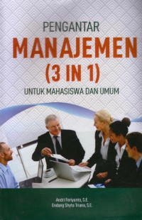 Image of Pengantar Manajemen (3 In 1) Untuk Mahasiswa dan Umum