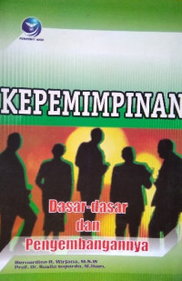 Image of Kepemimpinan: Dasar-Dasar dan Pengembangannya