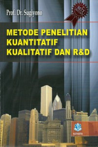 Image of Metode Penelitian Kuantitatif, Kualitatif Dan R&D