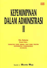 Image of Kepemimpinan Dalam Administrasi II