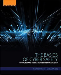 Image of The Basics Of Cyber Safety: Computer And Mobile Device Safety Made Easy