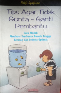 Image of Tips Agar Tidak Gonta-Ganti Pembantu