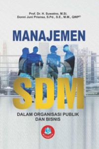 Image of Manajemen SDM: Dalam Organisasi Publik dan Bisnis