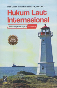 Image of Hukum Laut Internasional dan Pengaturannya di Indonesia Ed. Revisi