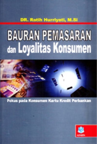 Image of BAURAN PEMASARAN dan LOYALITAS KONSUMEN