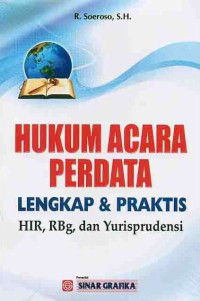 Image of Hukum Acara Perdata Lengkap & Praktis; HIR, RBg dan Yurisprudensi