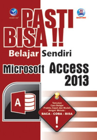 Image of Pasti Bisa!! Belajar Sendiri Microsoft Access 2013