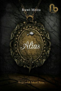 Image of Alias: Harga Untuk Sebuah Nama