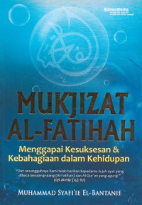 Image of Mukjizat Al-Fatihah: Menaggapi Kesuksesan & Kebahagiaan Dalam Kehidupan