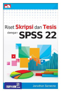 Image of Riset Skripsi dan Tesis dengan SPSS 22