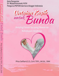 Image of Untaian Kasih Untuk Bunda: Antologi Sosok Ibu yang Mewarnai Kehidupan Anaknya