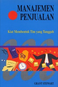 Image of Manajemen Penjualan ( Kiat Membentuk Tim yang Tangguh)