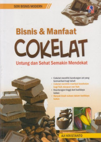 Image of Bisnis & Manfaat Cokelat; Untung dan Sehat Semakin Dekat