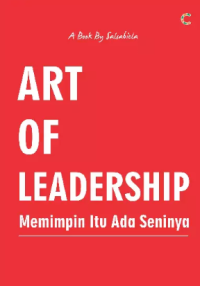 Image of Art Of Leadership : Memimpin itu ada Seninya