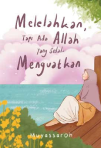 Image of Melelahkan Tapi ada Allah yang selalu Menguatkan