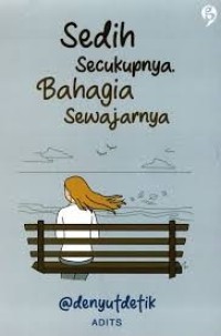 Image of Sedih Secukupnya, Bahagia Sewajarnya