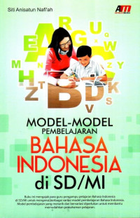 Image of Model-Model Pembelajaran Bahasa Indonesia di SD/MI