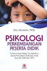 Image of Psikologi Perkembangan Peserta Didik; Panduan bagi Orang Tua dan Guru dalam Memahami Psikologi Anak Usia SD, SMP, dan SMA