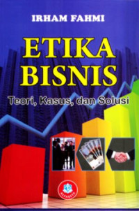 Image of Etika Bisnis (Teori, Kasus dan Solusi)  Ed. Revisi